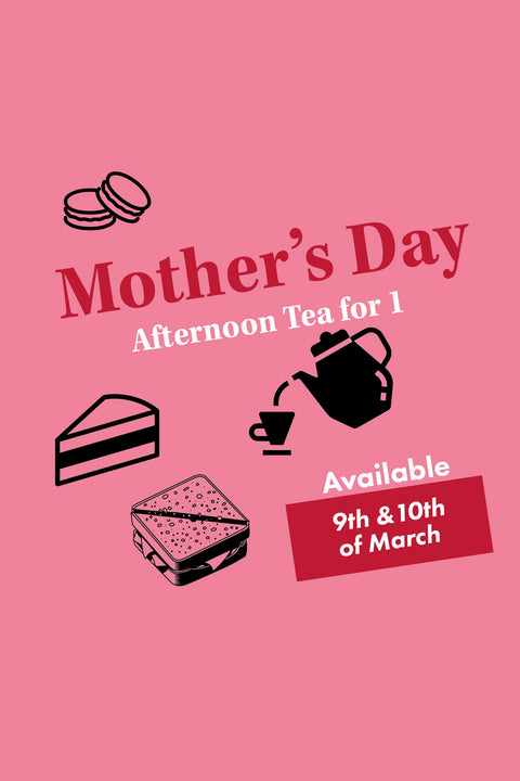 Mother’s Day Afternoon Tea for 1